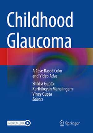 Childhood Glaucoma de Shikha Gupta
