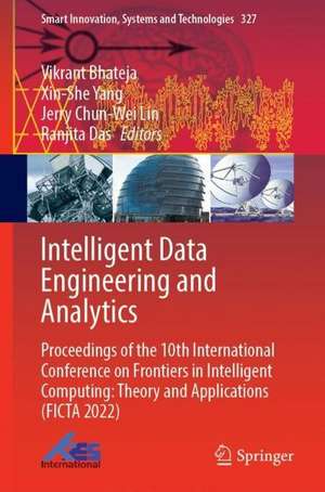 Intelligent Data Engineering and Analytics: Proceedings of the 10th International Conference on Frontiers in Intelligent Computing: Theory and Applications (FICTA 2022) de Vikrant Bhateja