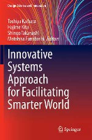 Innovative Systems Approach for Facilitating Smarter World de Toshiya Kaihara