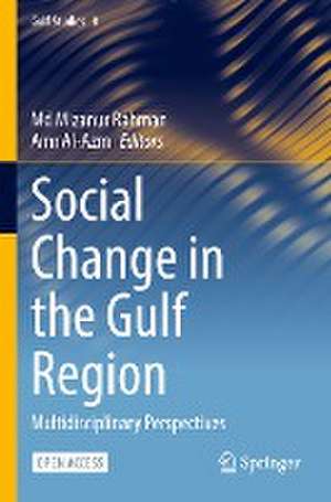 Social Change in the Gulf Region: Multidisciplinary Perspectives de Md Mizanur Rahman