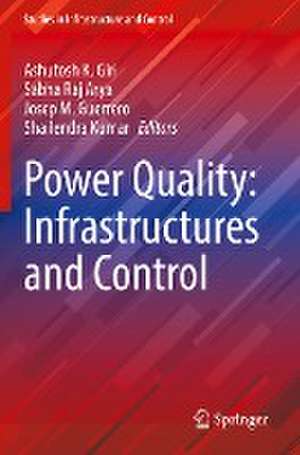 Power Quality: Infrastructures and Control de Ashutosh K. Giri