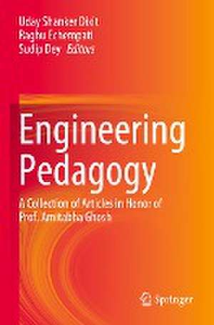 Engineering Pedagogy: A Collection of Articles in Honor of Prof. Amitabha Ghosh de Uday Shanker Dixit