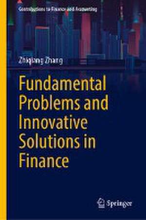 Fundamental Problems and Solutions in Finance de Zhiqiang Zhang