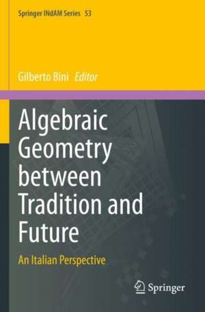 Algebraic Geometry between Tradition and Future: An Italian Perspective de Gilberto Bini