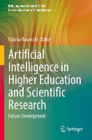 Artificial Intelligence in Higher Education and Scientific Research: Future Development de Fatima Roumate