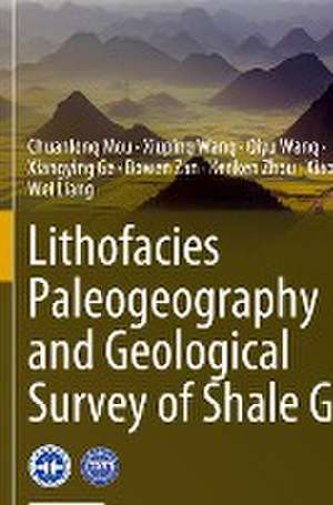 Lithofacies Paleogeography and Geological Survey of Shale Gas de Chuanlong Mou