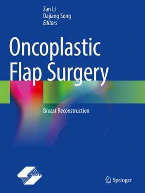 Oncoplastic Flap Surgery de Zan Li