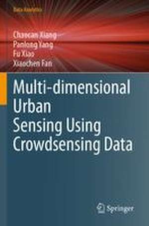 Multi-dimensional Urban Sensing Using Crowdsensing Data de Chaocan Xiang