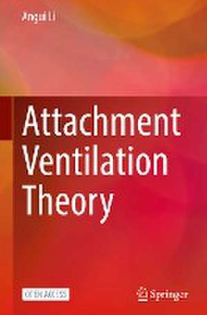 Attachment Ventilation Theory de Angui Li