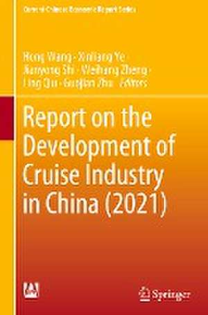 Report on the Development of Cruise Industry in China (2021) de Hong Wang