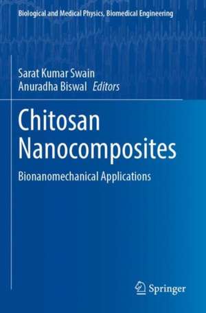 Chitosan Nanocomposites: Bionanomechanical Applications de Sarat Kumar Swain