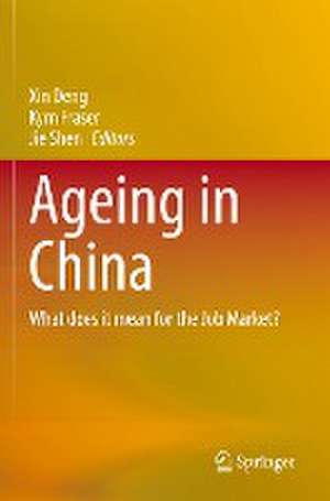 Ageing in China: What does it mean for the Job Market? de Xin Deng