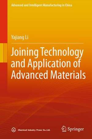 Joining Technology and Application of Advanced Materials de Yajiang Li