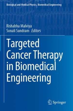 Targeted Cancer Therapy in Biomedical Engineering de Rishabha Malviya