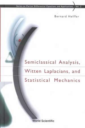 SEMICLASSICAL ANALYSIS, WITTEN LAP..(V1) de Helffer Bernard