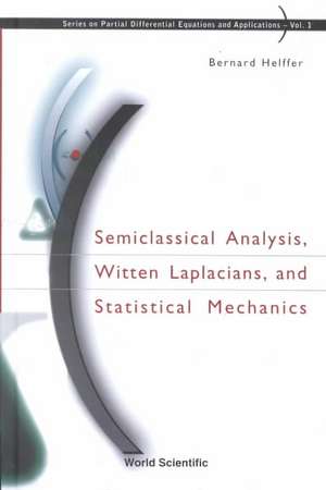 Semiclassical Analysis, Witten Laplacian de Bernard Helffer