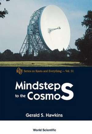 Mindsteps to the Cosmos de Gerald S. Hawkins