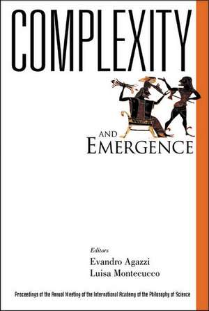 Complexity and Emergence, Proceedings of the Annual Meeting of the International Academy of the Philosophy of Science de Evandro Agazzi