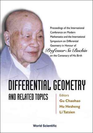 Differential Geometry: And Related Topics de Gu Chaohao