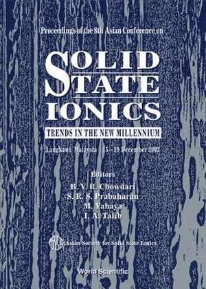 Solid State Ionics: Trends in the New Millennium, Proceedings of the 8th Asian Conference de B V R Chowdari