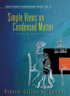 Simple Views on Condensed Matter (3rd Edition) de Pierre-Gilles Gennes