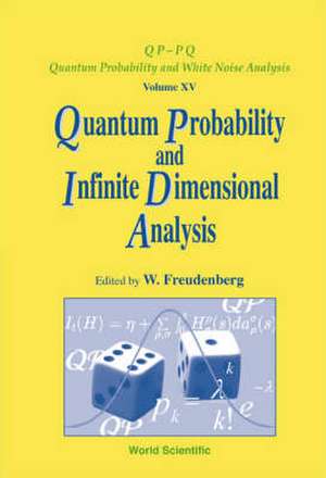 Quantum Probability and Infinite-Dimensional Analysis: Proceedings of the Conference de W. Freudenberg