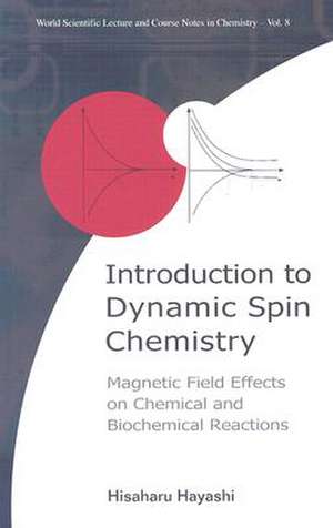 Introduction to Dynamic Spin Chemistry de Hisaharu Hayashi