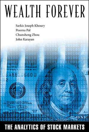 Wealth Forever: The Analytics of Stock Markets de Sarkis Joseph Khoury