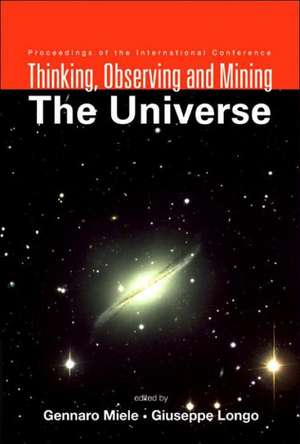 Thinking, Observing and Mining the Universe - Proceedings of the International Conference