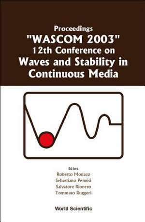 Waves and Stability in Continuous Media - Proceedings of the 12th Conference on Wascom 2003 de Roberto Monaco