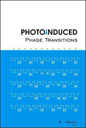 Photoinduced Phase Transitions de Keiichiro Nasu