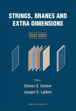 Strings, Branes and Extra Dimensions (Tasi 2001) de Steven S. Gubser