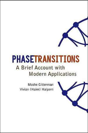 Phase Transitions: A Brief Account with Modern Applications de Moshe Gitterman