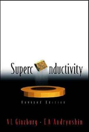 Superconductivity (Revised Edition) de E. A. Andryushin