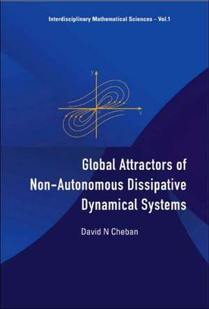 Global Attractors of Non-Autonomous Dissipative Dynamical Systems de David N Cheban