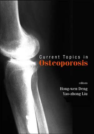 Current Topics in Osteoporosis de Hong-Wen Deng