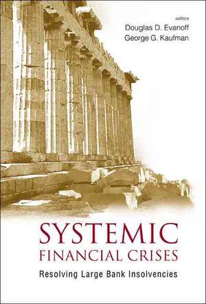 Systemic Financial Crises: Resolving Large Bank Insolvencies de Douglas D. Evanoff