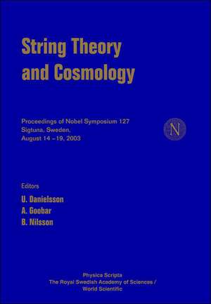 String Theory and Cosmology - Proceedings of the Nobel Symposium 127 de U. Danielsson