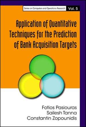 Application of Quantitative Techniques for the Prediction of Bank Acquisition Targets de Fotios Pasiouras