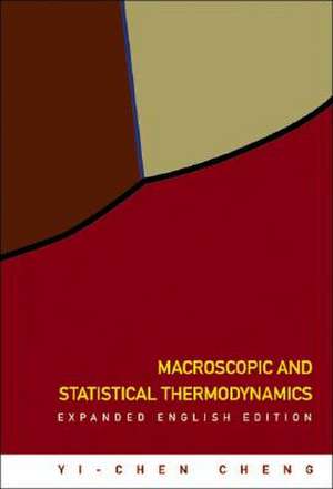 Macroscopic and Statistical Thermodynamics de Yi-Chen Cheng