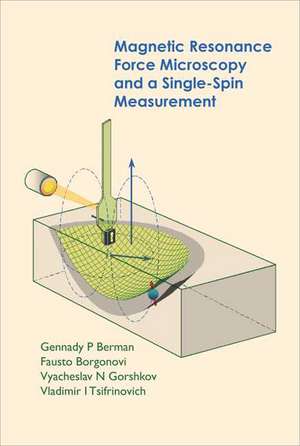 Magnetic Resonance Force Microscopy and a Single-Spin Measurement de Gennady P. Berman