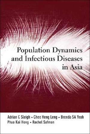 Population Dynamics and Infectious Diseases in Asia de Adrian C. Sleigh