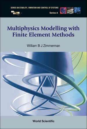 MULTIPHYSICS MODELING WITH FINITE..(V18) de Zimmerman William B J
