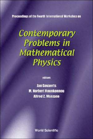 Contemporary Problems in Mathematical Physics de Jan Govaerts