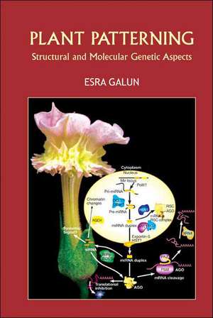 Plant Patterning: Structural and Molecular Genetic Aspects de Esra Galun