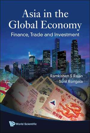 Asia in the Global Economy: Finance, Trade and Investment de Ramkishen S. Rajan