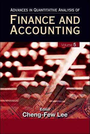 Advances in Quantitative Analysis of Finance and Accounting, Volume 5 de Cheng-Few Lee