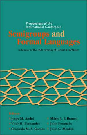 SEMIGROUPS & FORMAL LANGUAGES de Al Jorge M Andre Et