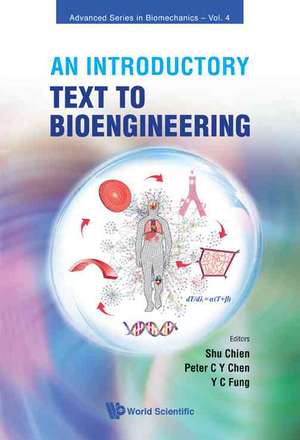 An Introductory Text to Bioengineering de Yuen-Cheng Fung