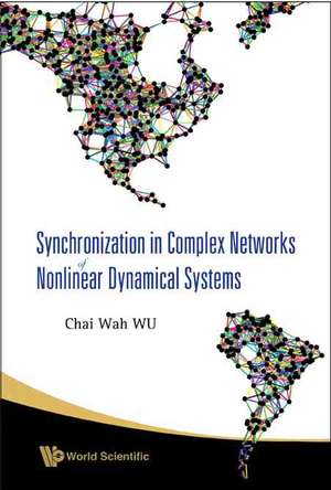 Synchronization in Complex Networks of Nonlinear Dynamical Systems de Chai Wah Wu